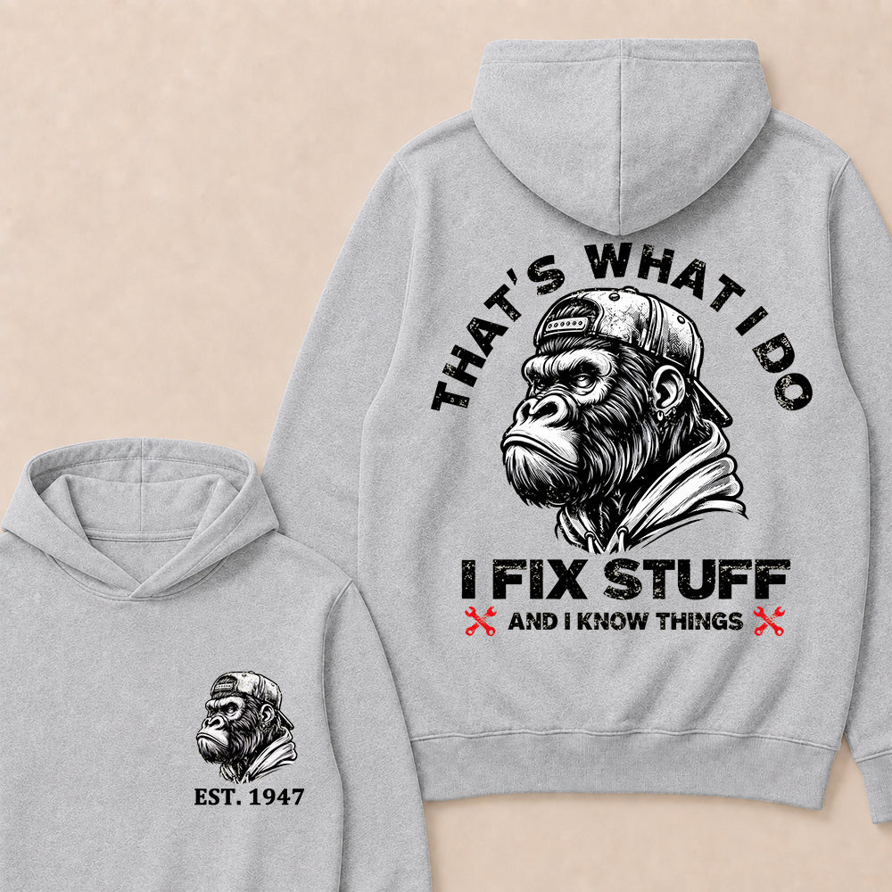 That's What I Do I Fix Stuff And I Know Things Custom Est.Year Hoodie
