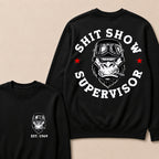 Shit Show Supervisor Custom Est.Year Crewneck