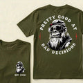 Pretty Good At Bad Decisions Custom Est.Year T-Shirt