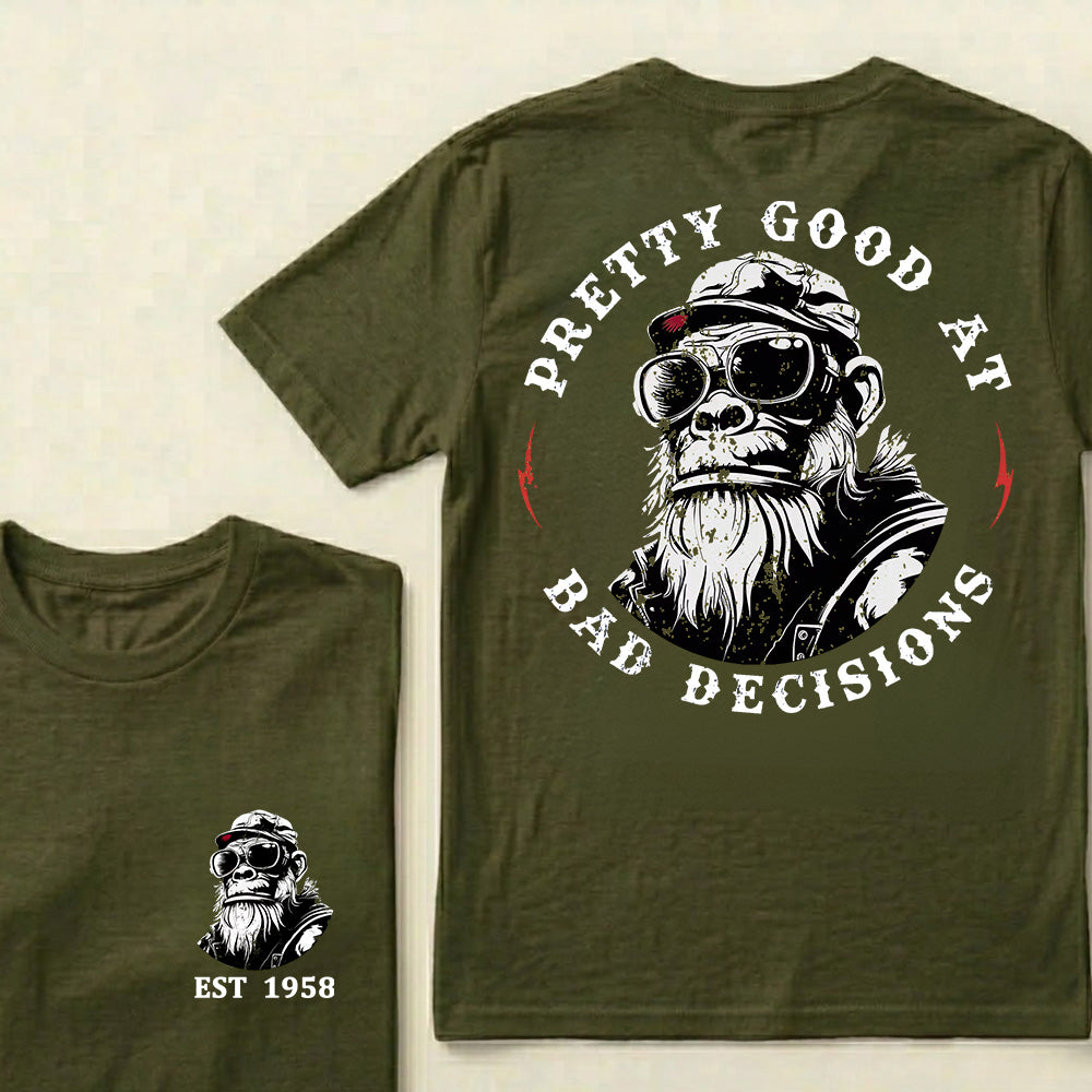 Pretty Good At Bad Decisions Custom Est.Year T-Shirt