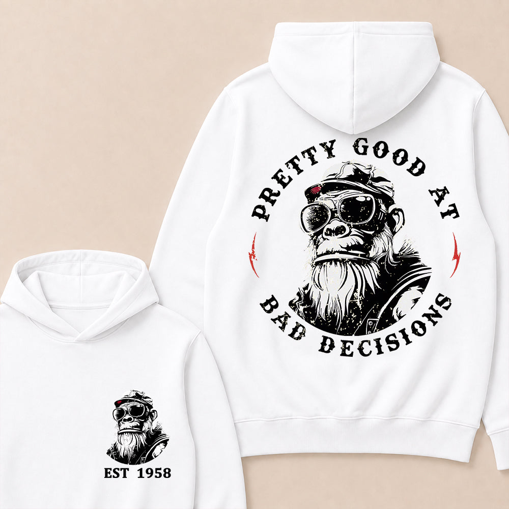 Pretty Good At Bad Decisions Custom Est.Year Hoodie