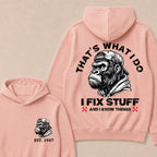 That's What I Do I Fix Stuff And I Know Things Custom Est.Year Hoodie