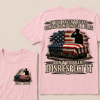 If You Haven’t Risked Coming Home Under A Flag Don’t You Dare Disrespect It Veteran EST.Year T-Shirt