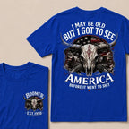 Custom Year "I MAY BE OLD BUT I GOT TO SEE AMERICA" Full Collection | T-Shirts