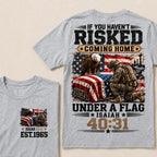 If You Haven’t Risked Coming Home Under A Flag Isaiah 40:31 EST 1965 Veteran Eagle American Flag T-Shirt
