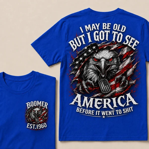 Boomer EST.Year I May Be Old But I Got To See America Eagle US Flag Front Back Print Unisex Graphic T-Shirt