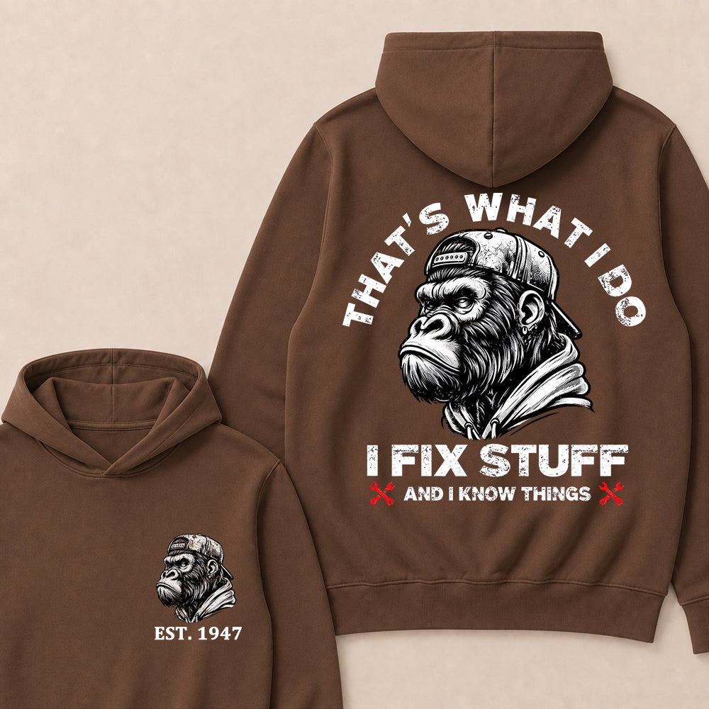 That's What I Do I Fix Stuff And I Know Things Custom Est.Year Hoodie