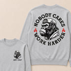 Nobody Cares Work Harder Custom Est.Year Crewneck