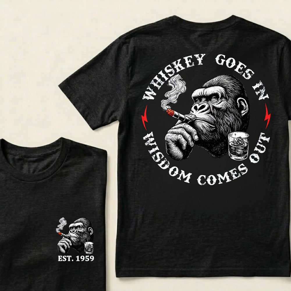 Whiskey Goes In Wisdom Comes Out Custom Est.Year T-Shirt