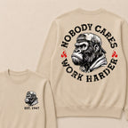Nobody Cares Work Harder Custom Est.Year Crewneck