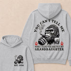 You Can't Tell Me What To Do You Are Not My Granddaughter Custom Est.Year Hoodie