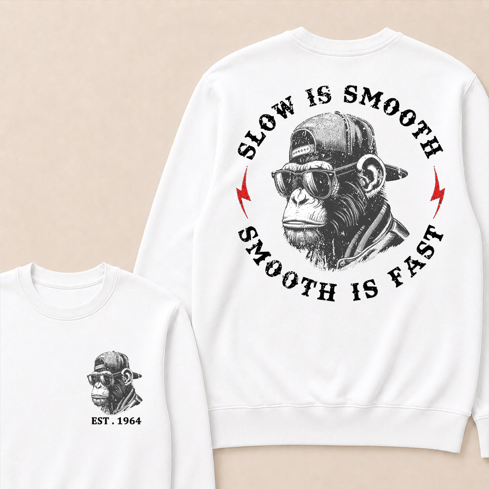 Slow Is Smooth Smooth Is Fast Custom Est.Year Crewneck