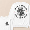 Slow Is Smooth Smooth Is Fast Custom Est.Year Crewneck