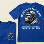 When God Made Me He Grinned And Said This'll Be Fun Custom Est.Year T-Shirt