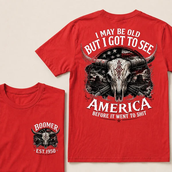 Custom Year "I MAY BE OLD BUT I GOT TO SEE AMERICA" Full Collection | T-Shirts