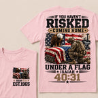 If You Haven’t Risked Coming Home Under A Flag Isaiah 40:31 EST 1965 Veteran Eagle American Flag T-Shirt