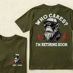 Who cares? I'm Retiring Soon Custom Est.Year T-Shirt