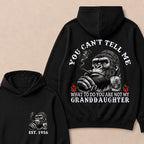 You Can't Tell Me What To Do You Are Not My Granddaughter Custom Est.Year Hoodie