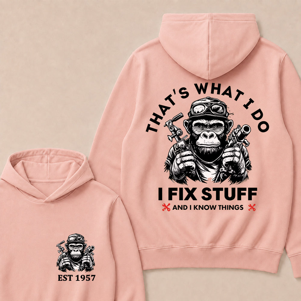 That's What I Do I Fix Stuff And I Know Things Custom Est.Year Hoodie