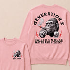Generation X Raised On Hose Water And Neglect Custom Est.Year Crewneck