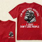 I'm Not Anti-Social I Just Don't Like People Custom Est.Year T-Shirt