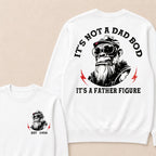 It's Not A Dad Bod It's A Father Figure Custom Est.Year Crewneck