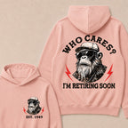 Who cares? I'm Retiring Soon Custom Est.Year Hoodie