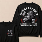 Generation X Raised On Hose Water And Neglect Custom Est.Year Crewneck