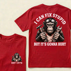 I Can Fix Stupid But It's Gonna Hurt Custom Est.Year T-Shirt