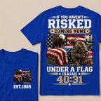 If You Haven’t Risked Coming Home Under A Flag Isaiah 40:31 EST 1965 Veteran Eagle American Flag T-Shirt