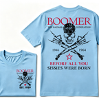 BOOMER The Badass Generation Before All You Sissies Were Born Custom EST.Year T-shirts