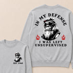 In My Defense I Was Left Unsupervised Custom Est.Year Crewneck