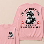 In My Defense I Was Left Unsupervised Custom Est.Year Crewneck