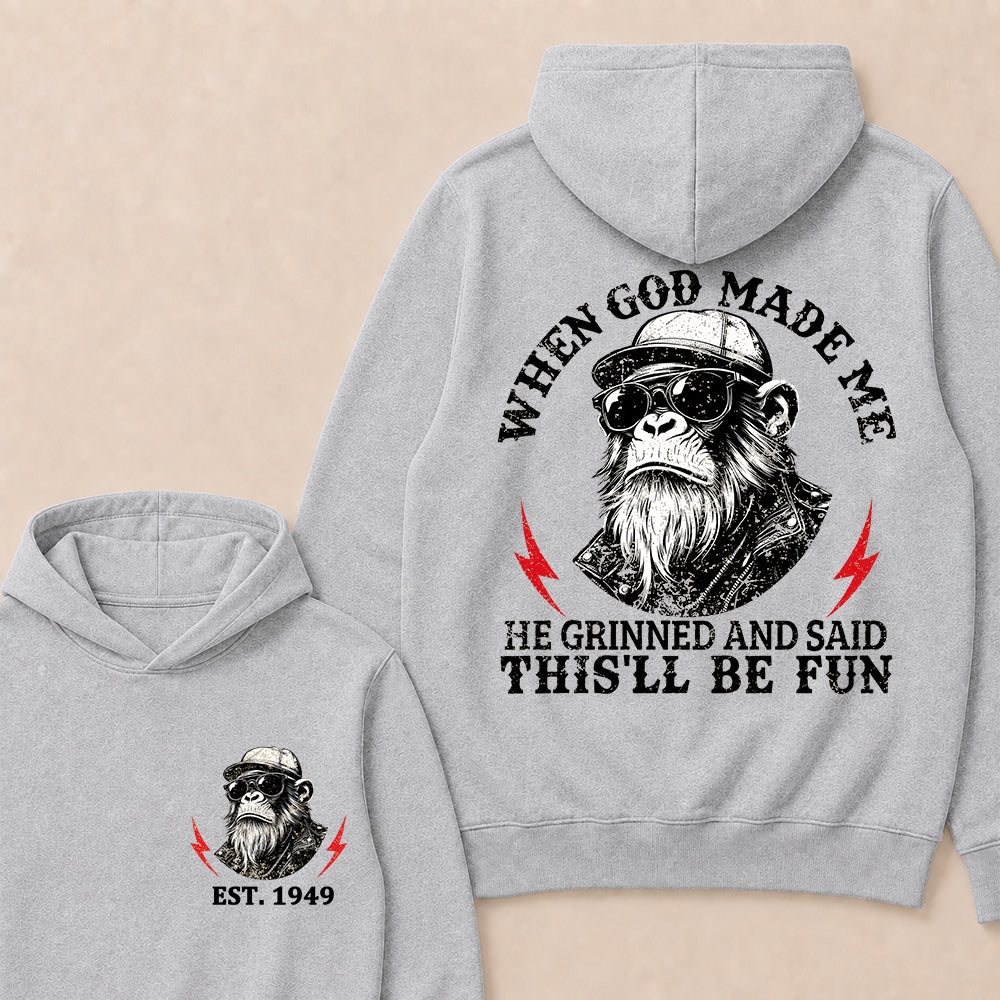 When God Made Me He Grinned And Said This'll Be Fun Custom Est.Year Hoodie
