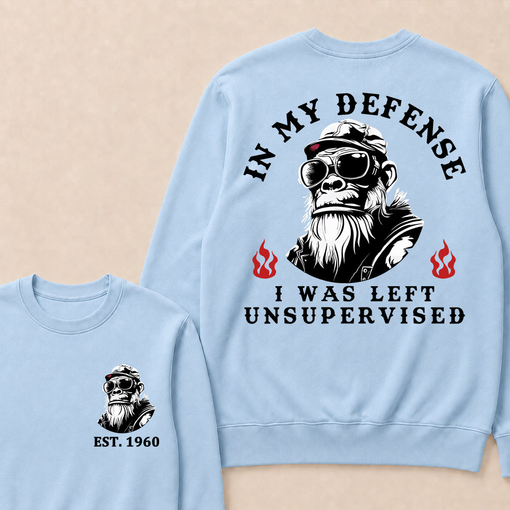 In My Defense I Was Left Unsupervised Custom Est.Year Crewneck