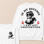 In My Defense I Was Left Unsupervised Custom Est.Year Crewneck