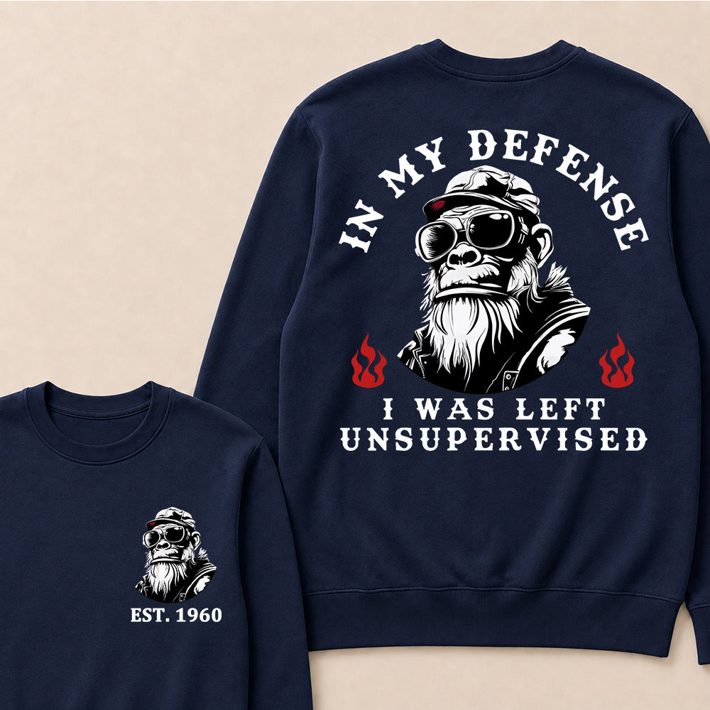 In My Defense I Was Left Unsupervised Custom Est.Year Crewneck