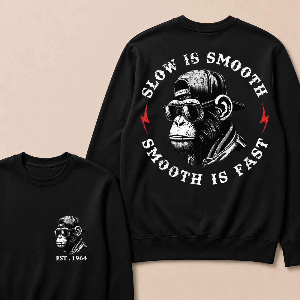 Slow Is Smooth Smooth Is Fast Custom Est.Year Crewneck