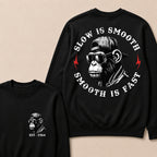 Slow Is Smooth Smooth Is Fast Custom Est.Year Crewneck