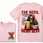 Custom EST.Year The Devil Whispered To Me "I'm Coming For You" I Whisper Back Bring Beer Graphic T‑Shirt