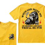 When God Made Me He Grinned And Said This'll Be Fun Custom Est.Year T-Shirt