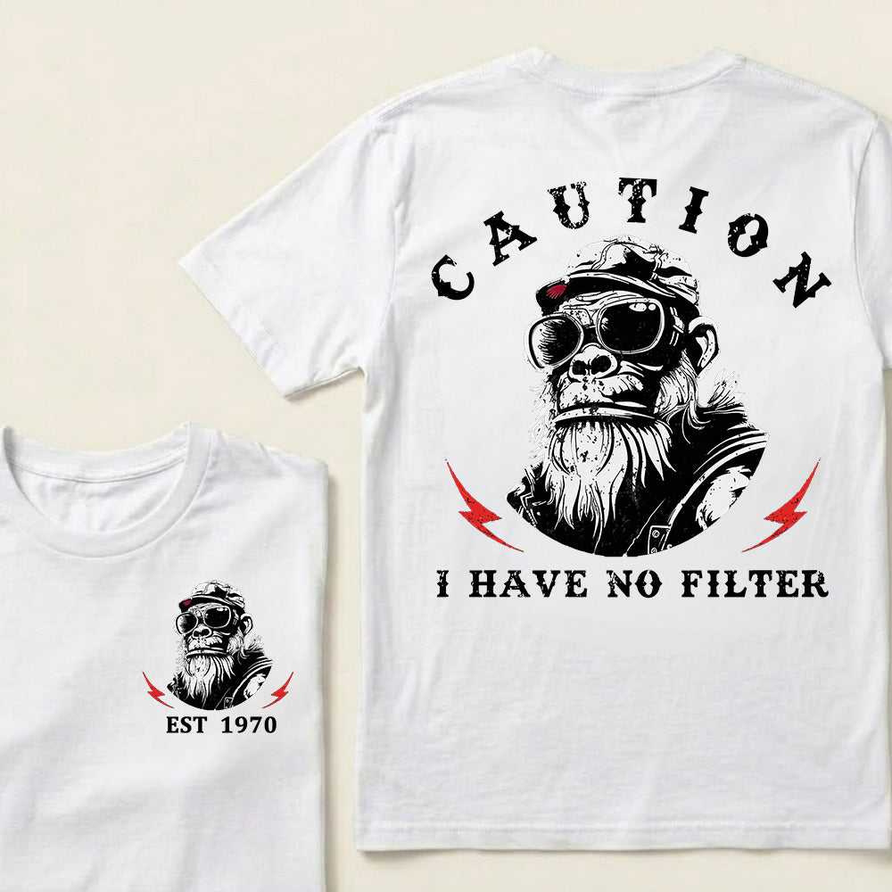 Caution I Have No Filter Custom Est.Year T-Shirt