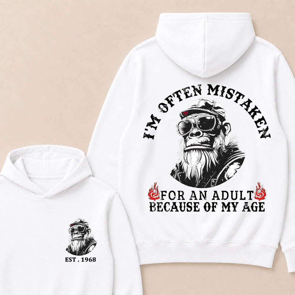 I'm Often Mistaken For An Adult Because Of My Age Custom Est.Year Hoodie