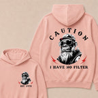 Caution I Have No Filter Custom Est.Year Hoodie