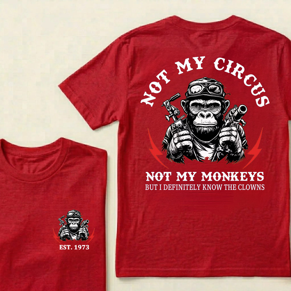 Not My Circus Not My Monkeys Custom Est.Year T-Shirt