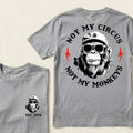 Not My Circus Not My Monkeys Cool Custom Est.Year T-Shirt