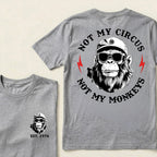 Not My Circus Not My Monkeys Cool Custom Est.Year T-Shirt