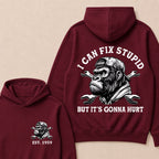 I Can Fix Stupid But It's Gonna Hurt Cool Custom Est.Year Hoodie