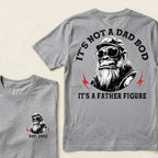 It's Not A Dad Bod It's A Father Figure Custom Est.Year T-Shirt