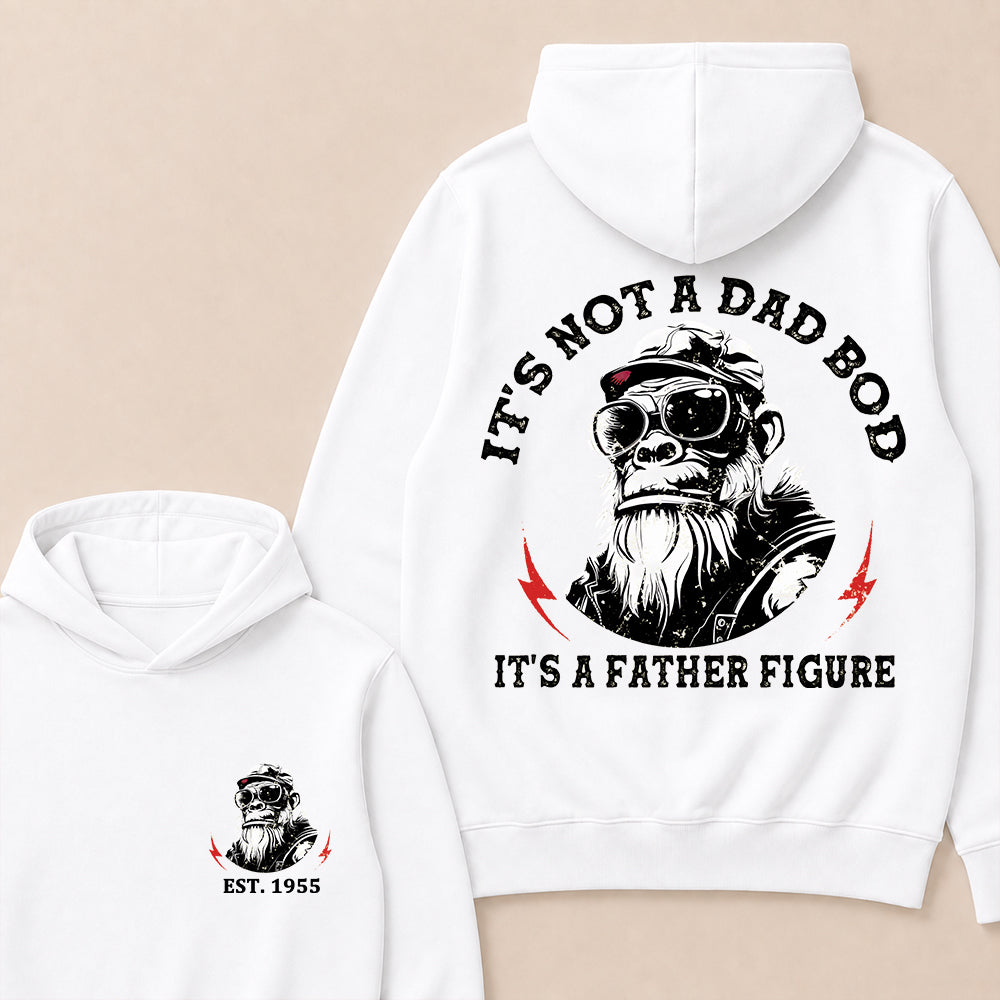 It's Not A Dad Bod It's A Father Figure Custom Est.Year Hoodie